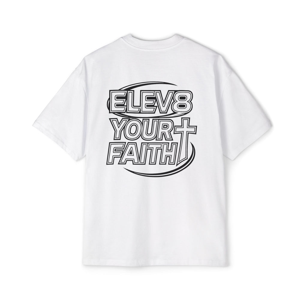ELEV8 YOUR FAITH OVERSIZED TEE